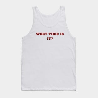 What time is It? Tank Top